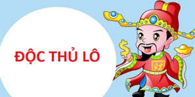 độc thủ lô độc thủ lô