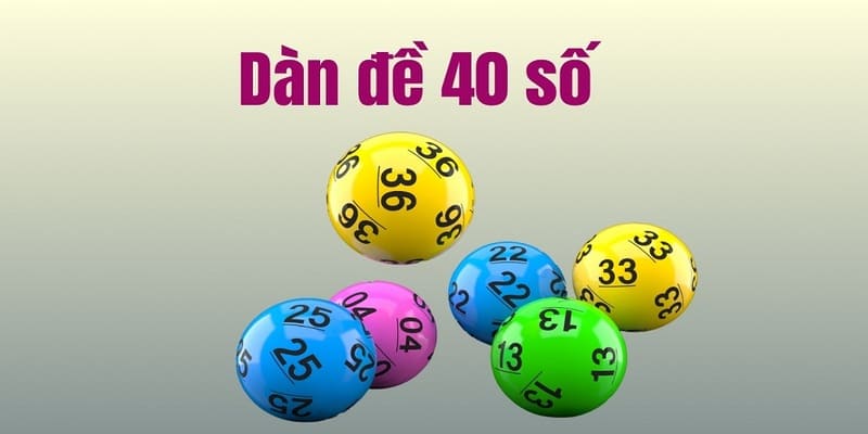 Dàn đề 40 số Dàn đề 40 số